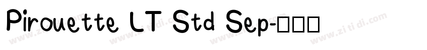 Pirouette LT Std Sep字体转换